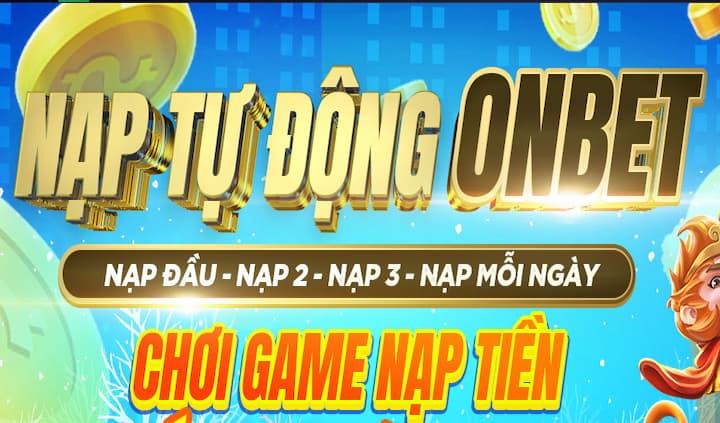 Nạp tiền dễ dàng, hiệu quả tại nhà cái Onbet