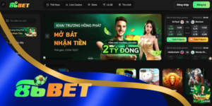 86Bet - Nhà cái uy tín được hàng triệu bet thủ săn đón