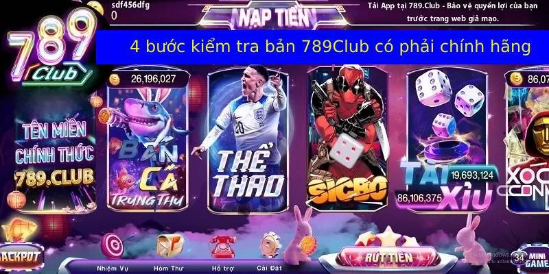 Hướng dẫn bạn phân biệt 789Club chính hãng và giả mạo